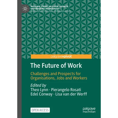 The Future of Work: Challenges and Prospects for Organisations, Jobs and Workers