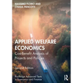 Applied Welfare Economics: Cost-Benefit Analysis of Projects and Policies