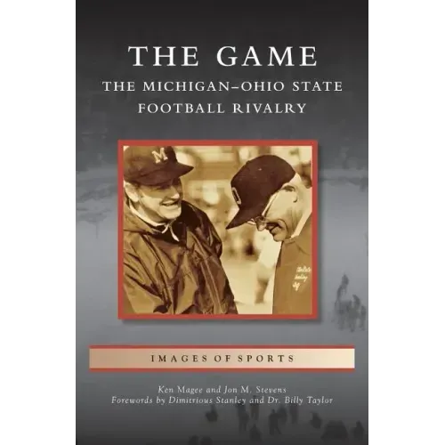 Game: The Michigan-Ohio State Football Rivalry
