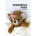 Murderous Hugs