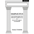 Simplicitus: The Interconnected Primary Curriculum & Effective Subject Leadership