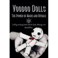 Voodoo Dolls: Creating and Using Voodoo Dolls for Spells, Blessings, and Manifestations