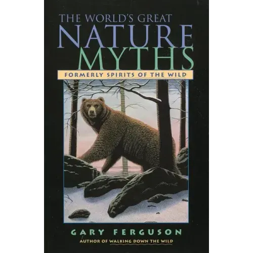 World's Great Nature Myths