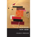 Nowhere Now Here