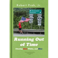 Running Out of Time (B&W Interior): Chasing Red, White, and Blue