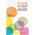 Sweet Relief From the Everyday Narcissist