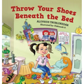Throw Your Shoes Beneath the Bed
