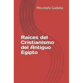 Raíces del Cristianismo del Antiguo Egipto