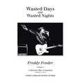 Wasted Days and Wasted Nights: A Meteoric Rise to Stardom