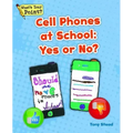 Cell Phones at School: Yes or No?