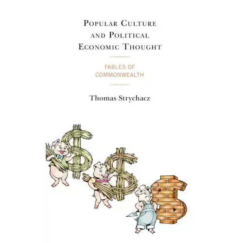 Popular Culture and Political Economic Thought: Fables of Commonwealth