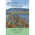 Building Your Lifeplan 2nd Edition: Taking Care of You and Taking Care of Tomorrow