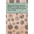 Ordnance Maintenance Wrist Watches, Pocket Watches, Stop Watches and Clocks