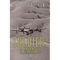 Soldier: A Memoir: Volume II