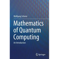 Mathematics of Quantum Computing: An Introduction