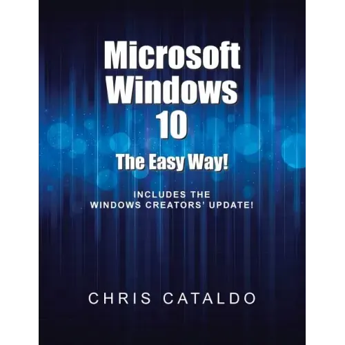 Microsoft Windows 10: The Easy Way!