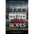 Salem's Ropes: Based on the True Story of the Haunted Ropes Mansion