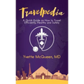 Travelpedia: A Quick Guide on How to Travel Efficiently, Healthy and Safely