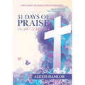31 Days of Praise: The Abc's of Faith Vol.4