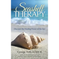 Seashell Therapy: Discover the Healing Power of the Sea