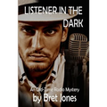 Listener in the Dark: An Old-Time Radio Mystery