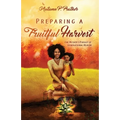 Preparing a Fruitful Harvest