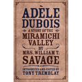 Adèle Dubois: A Story of the Miramichi Valley