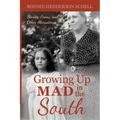 Growing Up Mad in the South: Stories, Poems, and Other Aberrations