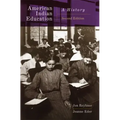 American Indian Education, 2nd Edition: A History
