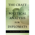 The Craft of Political Analysis for Diplomats