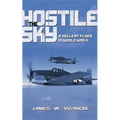 Hostile Sky: A Hellcat Flyer in World War II