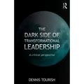The Dark Side of Transformational Leadership: A Critical Perspective