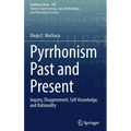 Pyrrhonism Past and Present: Inquiry, Disagreement, Self-Knowledge, and Rationality