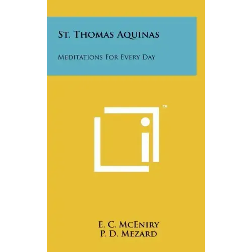St. Thomas Aquinas: Meditations For Every Day
