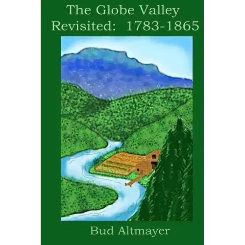 The Globe Valley Revisted: 1783-1865