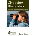 Choosing Binoculars for Bird Watching and Wildlife: 12 essential tips to help you pick the perfect wildlife and birding binocular
