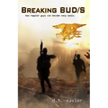 Breaking BUD/S: How Regular Guys Can Become Navy SEALs