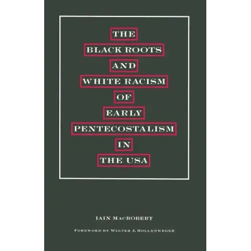 The Black Roots and White Racism of Early Pentecostalism in the USA