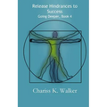 Release Hindrances to Success