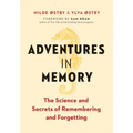 Adventures in Memory: The Science and Secrets of Remembering and Forgetting
