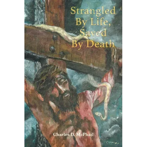 Strangled By Life, Saved By Death