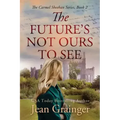 The Future's Not Ours To See