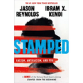 Stamped: Racism, Antiracism, and You: A Remix of the National Book Award-Winning Stamped from the Beginning