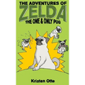 The Adventures of Zelda: The One and Only Pug