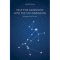 Help for Ascension into the 5th Dimension: Messages from Sirius A