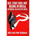 Rex Stout Does Not Belong In Russia: Exporting the Detective Novel