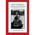 Mere Christianity: Discussion and Study Guide for the Book by C. S. Lewis
