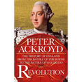 Revolution: The History of England from the Battle of the Boyne to the Battle of Waterloo