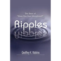 Ripples: The Best of Have You Ever Wondered?