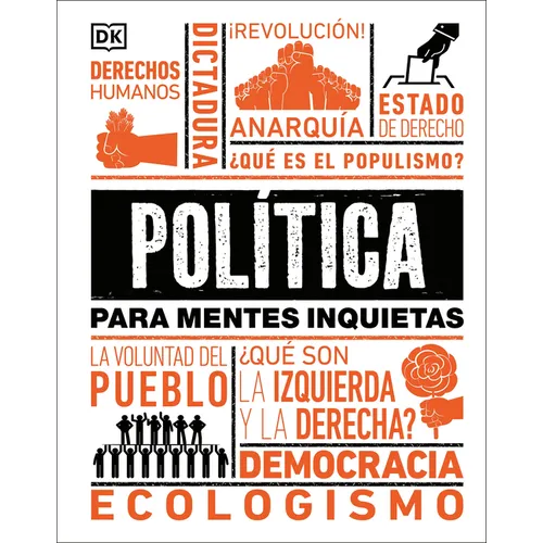 Política Para Mentes Inquietas (Politics Is...)